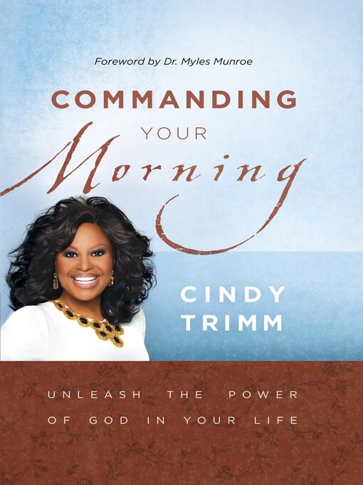 Title details for Commanding Your Morning by Cindy Trimm - Available